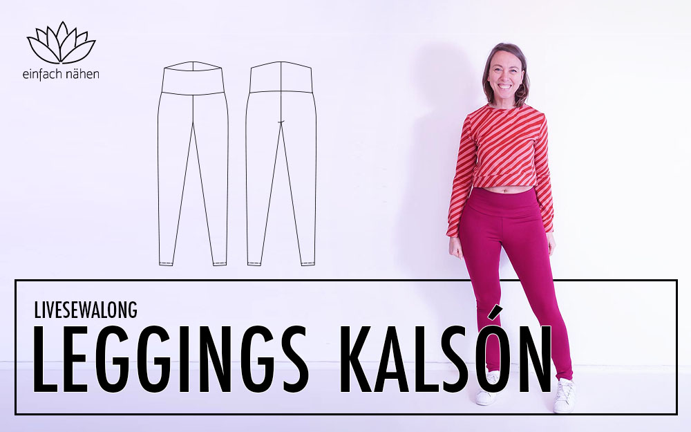 Livesewalong Leggings Kalsón | einfach nähen lernen